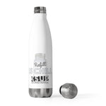 "REFILL IS CHILL" Less Single-Use Plastic Design #134 by © Juliana2me 20oz Insulated Bottle