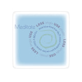 "MEDITATE" Less Single-Use Plastic Design #19 by © Juliana2me Stickers