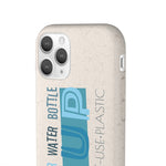 "BRING YOUR WATER BOTTLE" Less Single-Use Plastic DESIGN #6 BY © JULIANA2ME Biodegradable Case