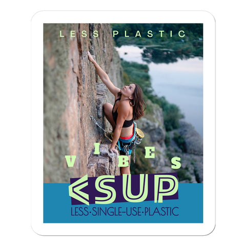 Climb Vibes "Push" Less Single-Use Plastic Design #232 Sticker