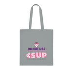 "DONUT USE" Less Single-Use Plastic Design #68 by © Juliana2me Cotton Tote