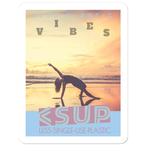 Yoga Vibes "Stretch" Less Single-use Plastic Design # 243 by Juliana2me Sticker