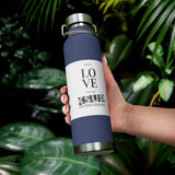 "LEARN TO LOVE" Less Single-Use Plastic Design # 155 by © Juliana2me Copper Vacuum Insulated Bottle, 22oz