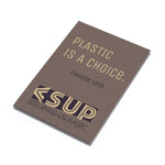 "IT'S A CHOICE" Less Single-Use Plastic Design # 174 by © Juliana2me Hardcover Journal (A5)