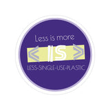 "LESS IS MORE" Less Single-Use Plastic Design #27 by © Juliana2me Stickers