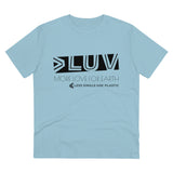 "MORE LUV FOR EARTH" Less Single-Use Plastic Design #25 by © Juliana2me Organic T-shirt - Unisex