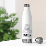 "REFILL IS CHILL" Less Single-Use Plastic Design #134 by © Juliana2me 20oz Insulated Bottle