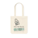 "BRING YOUR BAG" Less Single-Use Plastic Design #38 by © Juliana2me Organic Woven Tote Bag