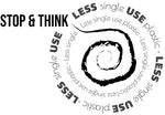 "STOP & THINK" Less Single-Use Plastic Design #1 by © Juliana2me Organic T-Shirt