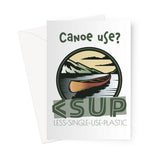 "CANOE USE" Less Single-Use Plastic Design #75 by © Juliana2me Greeting Card