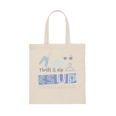 "THRIFT IS HIP" Less Single-Use Plastic Desgn #53 by © Juliana2me Canvas Tote Bag