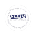 "MORE LUV BLUE"  Less Single-Use Plastic Design #2 by © Juliana2me Stickers