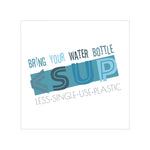 "BRING YOUR WATER BOTTLE" Less Single-Use Plastic Design #6 by © Juliana2me Stickers