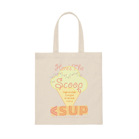 "HERE'S THE SCOOP" Less Single-Use Plastic Design #56 by © Juliana2me Canvas Tote Bag