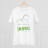 "HIKE MORE" Less Single-USe Plastic Design #130 by © Juliana2me Organic Creator T-shirt - Unisex