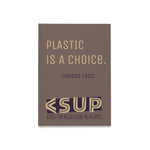 "IT'S A CHOICE" Less Single-Use Plastic Design # 174 by © Juliana2me Hardcover Journal (A5)