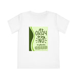 "IT'S OK TO SAY NO" Less Single-Use Plastic Design # 160 by © Juliana2me Kids' Creator T-Shirt