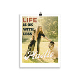 "LIFE IS OK" Less Single-Use Plastic Design # 177 Poster