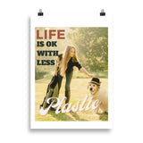 "LIFE IS OK" Less Single-Use Plastic Design # 177 Poster