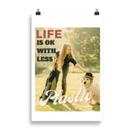 "LIFE IS OK" Less Single-Use Plastic Design # 177 Poster