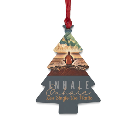 "INHALE EXHALE" Less Single-Use Plastic Design #152 Wooden Tree Ornament