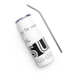 "TRYING" Less SIngle-Use Plastic Design # 138 by © Juliana2me Stainless steel tumbler