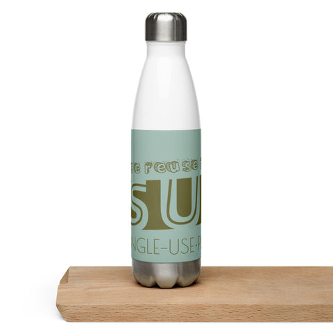 "REDUCE REUSE REFILL" Less Single-Use Plastic Design #14 by © Juliana2me 17 oz Stainless Steel Water Bottle