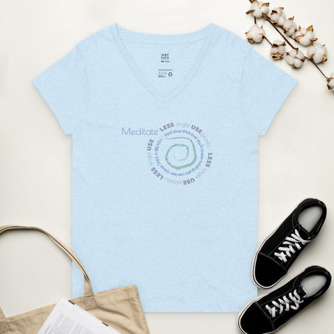 "MEDITATE"  Less Single-Use Plastic Design #19 by © Juliana2me Women’s recycled v-neck t-shirt